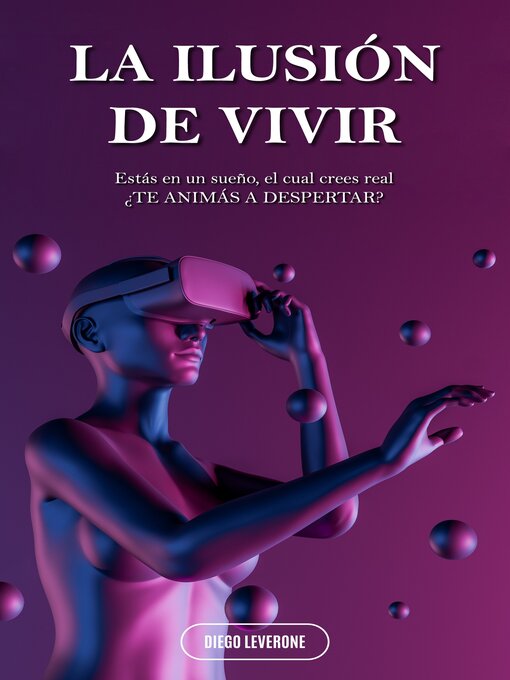 Title details for LA ILUSIÓN DE VIVIR... by DIEGO LEVERONE - Available